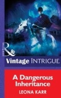 Cover: A Dangerous Inheritance - Mills & Boon