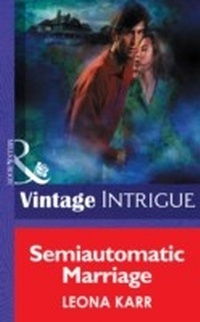 Enlarge image Cover: Semiautomatic Marriage - Mills & Boon