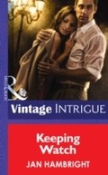 Cover: Keeping Watch - Mills & Boon