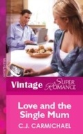 Cover: Love and the Single Mum - Mills & Boon
