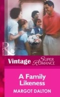 Cover: A Family Likeness - Mills & Boon