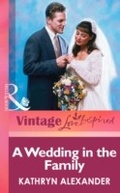 Cover: A Wedding In The Family - Mills & Boon