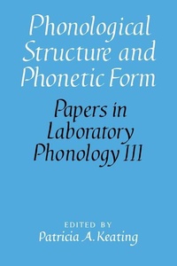 Enlarge image Cover: Phonological Structure and Phonetic Form - Cambridge University Press