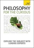 Cover: Philosophy for the Curious: Teach Yourself - TEACH YOURSELF