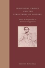 Cover: Individual Choice and the Structures of History - Cambridge University Press