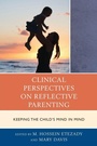 Cover: Clinical Perspectives on Reflective Parenting - Rowman & Littlefield Publishers