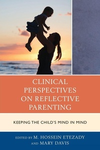 Enlarge image Cover: Clinical Perspectives on Reflective Parenting - Rowman & Littlefield Publishers