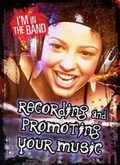Cover: Recording and Promoting Your Music - Raintree Publishers