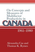 Cover: On Concepts and Measures of Multifactor Productivity in Canada, 1961-1980 - Cambridge University Press