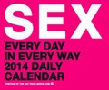 Cover: Sex Every Day in Every Way 2014 Daily Calendar - Chronicle Books