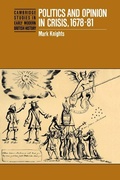 Cover: Politics and Opinion in Crisis, 1678-81 - Cambridge University Press
