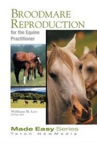 Enlarge image Cover: Broodmare Reproduction for the Equine Practitioner - Teton NewMedia