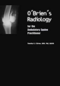 Abbildung von: O'Brien's Radiology for the Ambulatory Equine Practitioner - Teton NewMedia