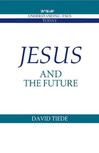 Enlarge image Cover: Jesus and the Future - Cambridge University Press
