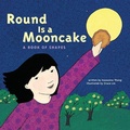 Cover: Round is a Mooncake - Chronicle Books