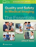 Cover: Quality and Safety in Medical Imaging: The Essentials - Lippincott Williams and Wilkins