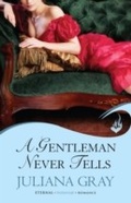 Cover: A Gentleman Never Tells: Affairs By Moonlight Book 2 - Headline Eternal