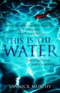Enlarge image Cover: This Is The Water - Headline Review