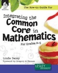 Cover: The How-to Guide for Integrating the Common Core in Mathematics in Grades K-5 - Shell Educational Publishing