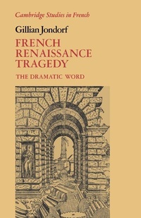 Enlarge image Cover: French Renaissance Tragedy - Cambridge University Press