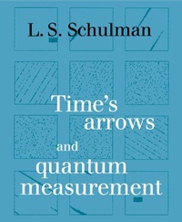 Enlarge image Cover: Time's Arrows and Quantum Measurement - Cambridge University Press