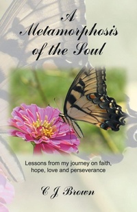 Enlarge image Cover: A Metamorphosis of the Soul - WestBow Press