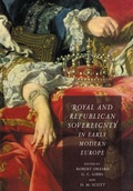 Cover: Royal and Republican Sovereignty in Early Modern Europe - Cambridge University Press