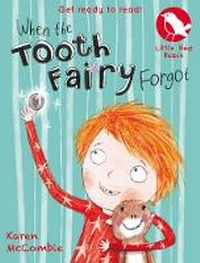 Enlarge image Cover: When the Tooth Fairy Forgot - Scholastic Press