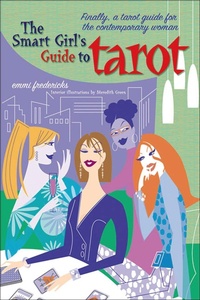 Abbildung von: The Smart Girl's Guide to Tarot - St. Martin's Griffin