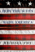 Abbildung von: How the Scots Made America - Thomas Dunne Books