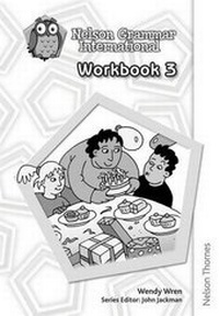 Abbildung von: Nelson Grammar International Workbook 3 - Nelson Thornes Ltd
