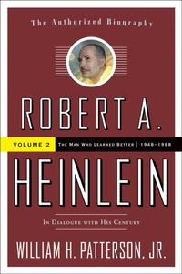 Abbildung von: Robert A. Heinlein: In Dialogue with His Century - Tor Publishing Group