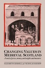 Cover: Changing Values in Medieval Scotland - Cambridge University Press