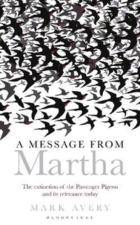 Enlarge image Cover: A Message from Martha - Bloomsbury Natural History