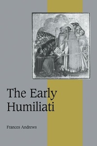 Enlarge image Cover: The Early Humiliati - Cambridge University Press