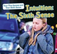 Enlarge image Cover: Intuition: The Sixth Sense - PowerKids Press