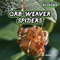 Cover: Orb-Weaver Spiders - PowerKids Press