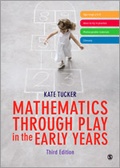 Cover: Mathematics Through Play in the Early Years - SAGE Publications Ltd