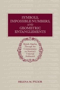 Cover: Symbols, Impossible Numbers, and Geometric Entanglements - Cambridge University Press