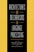 Cover: Architectures and Mechanisms for Language Processing - Cambridge University Press