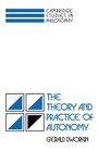 Cover: The Theory and Practice of Autonomy - Cambridge University Press