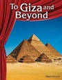 Cover: To Giza and Beyond - Teacher Created Materials, Inc