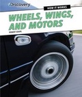 Cover: Wheels, Wings, and Motors - PowerKids Press