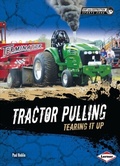 Cover: Tractor Pulling - Lerner Publications Co ,U.S.