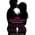Cover: A Little Too Hot Lib/E - HarperCollins