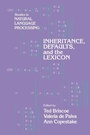 Cover: Inheritance, Defaults and the Lexicon - Cambridge University Press