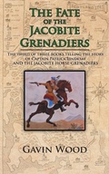 Cover: The Fate of the Jacobite Grenadiers - AuthorHouse UK