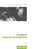 Cover: The Music of Conlon Nancarrow - Cambridge University Press