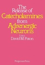 Cover: The Release of Catecholamines from Adrenergic Neurons - Elsevier