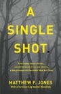 Cover: A Single Shot - Mulholland Books